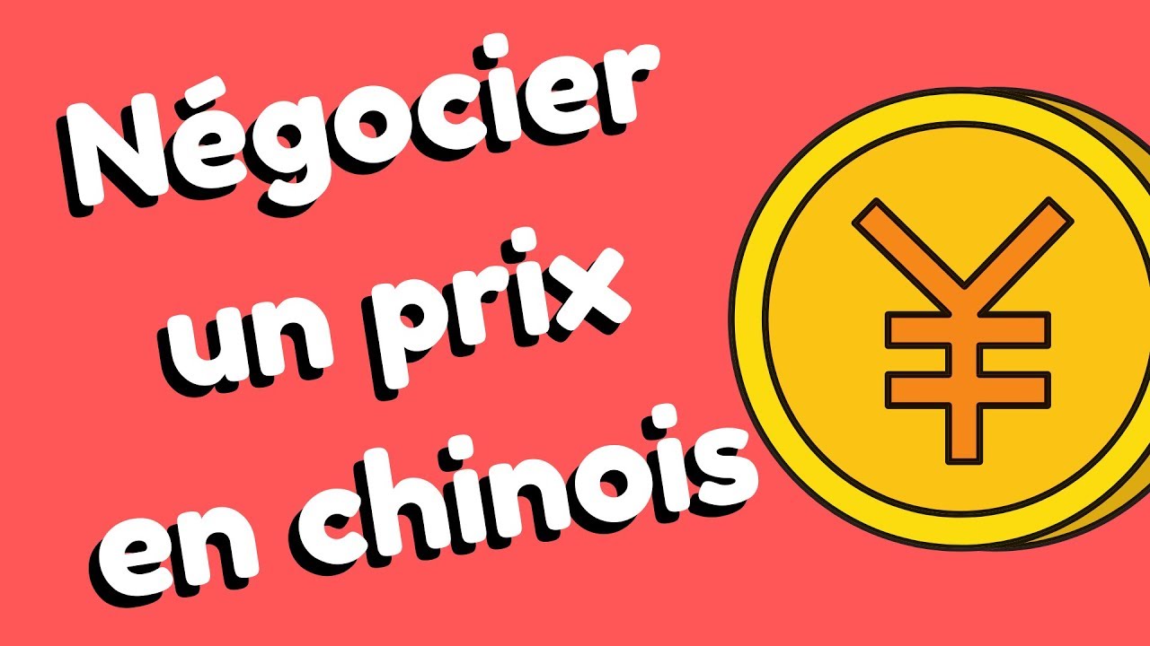 Négocier un prix en chinois (Et éviter les arnaques)