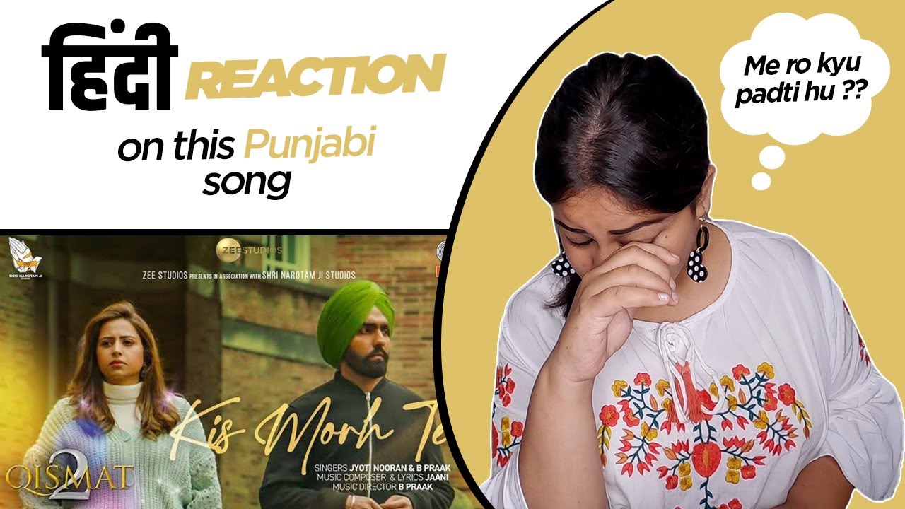 Reaction on Kis Mod Te || Qismat 2 || Ammy Virk || Sargun Mehta ||
