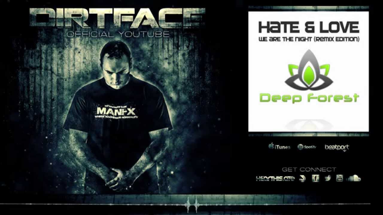 Hate & Love - We are the Night (Dirtface Remix)