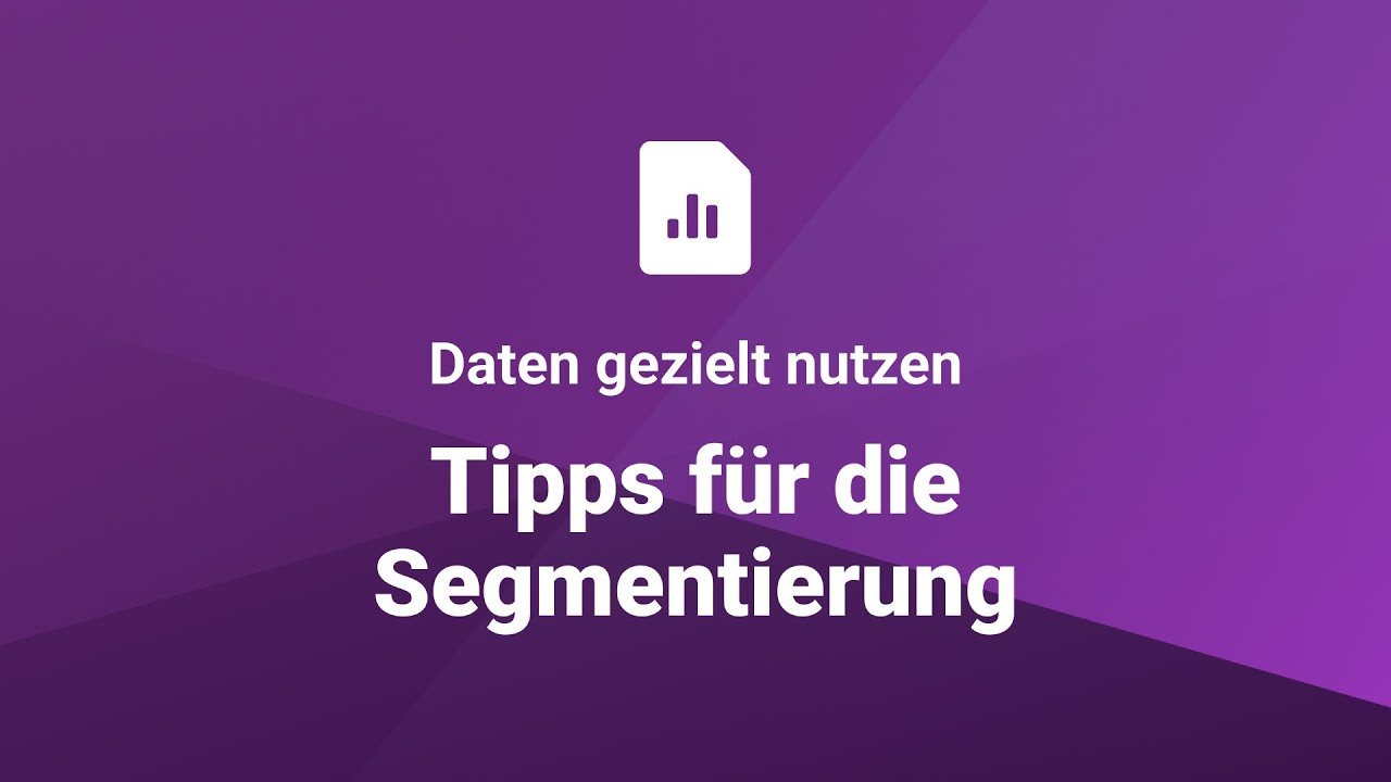 Daten gezielt nutzen &ndash; Tipps f&uuml;r die Kundensegmentierung