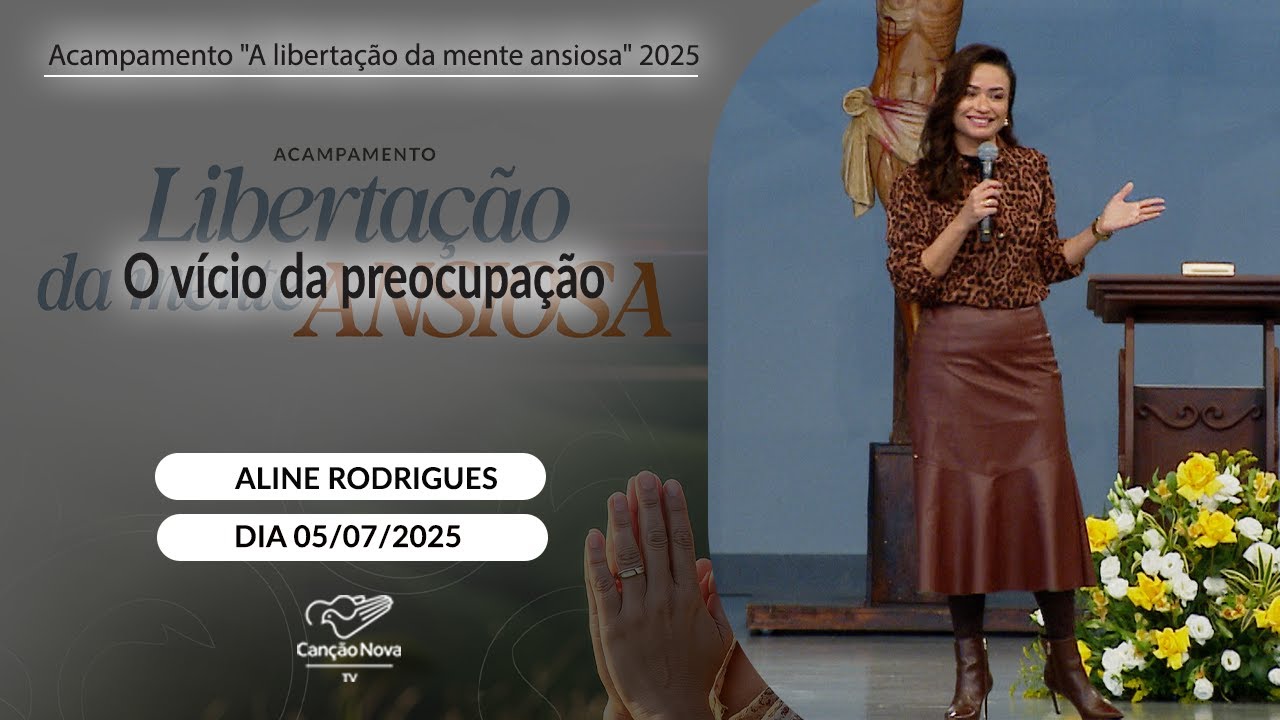 O vício da preocupação -  Aline Rodrigues (05/07/2025)