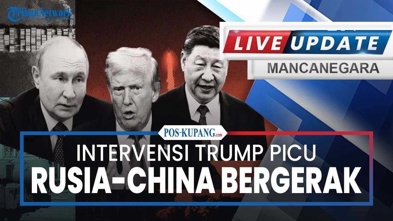 🔴AS Beri Sinyal Perang di Mana-mana, Pakar Ingatkan Intervensi Trump Picu Rusia-China Bergerak