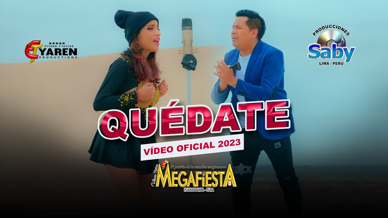 QUÉDATE - MEGAFIESTA ( YAREN PRODUCCIONES ) - VÍDEO CLIP OFICIAL 2023