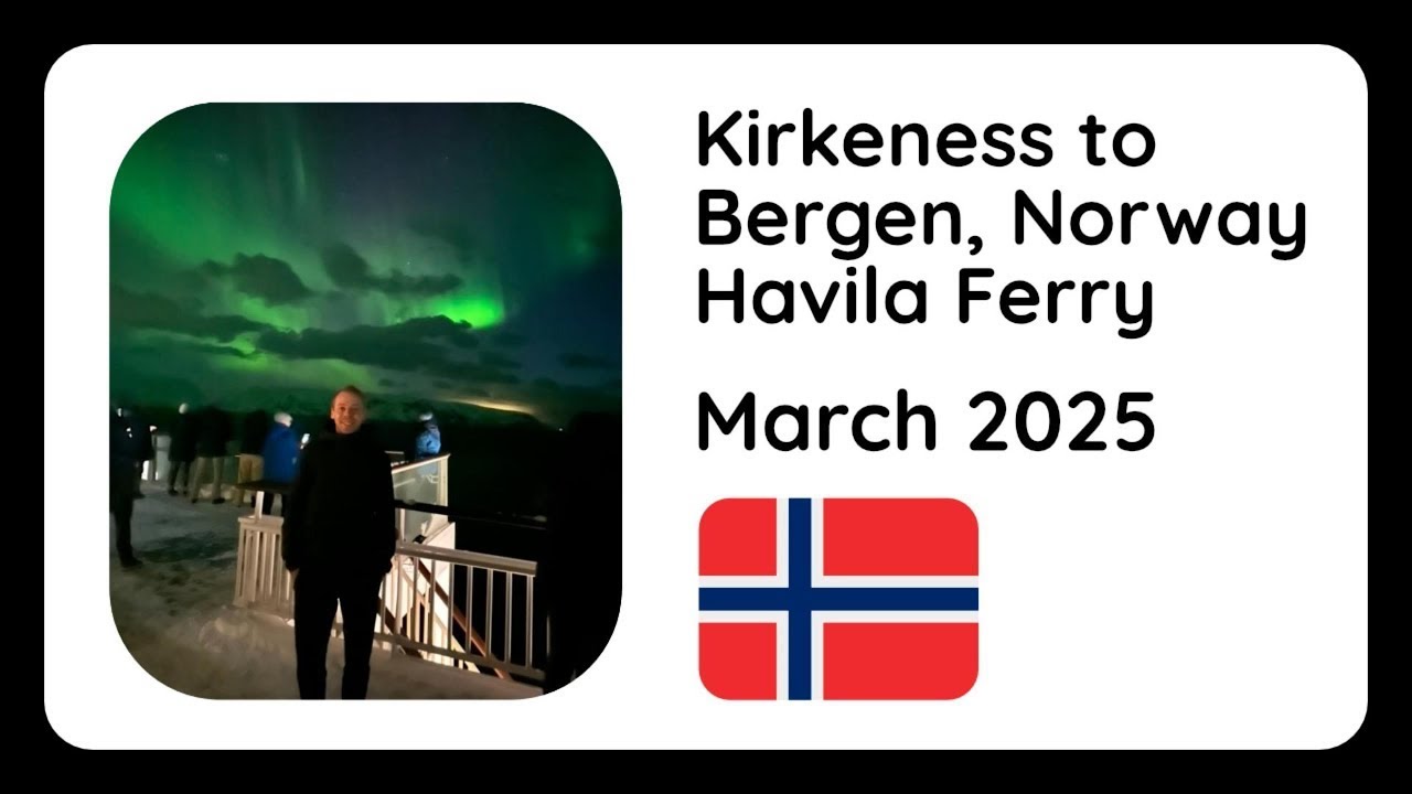Europe Trip 2025 (#7) - Kirkeness to Bergen, Norway on Havila