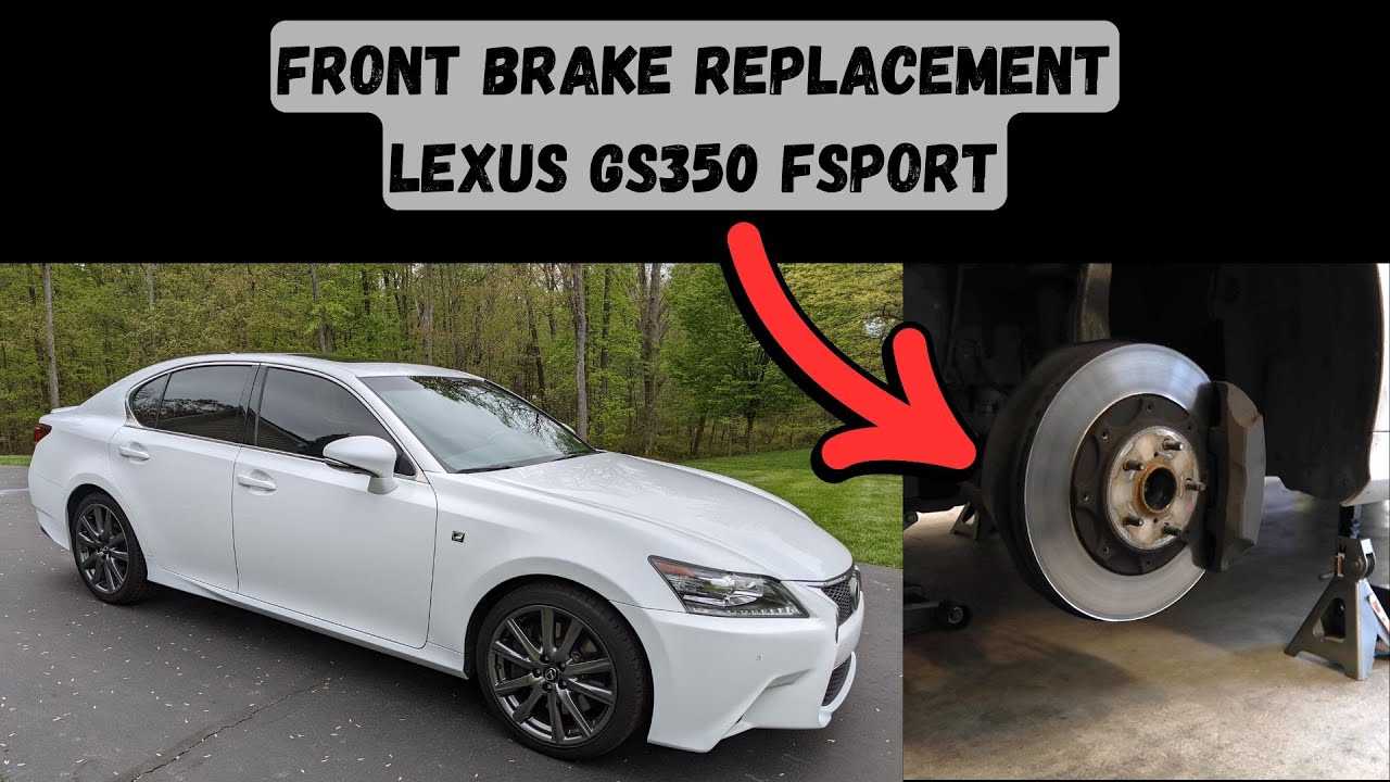 Replace front brakes Lexus GS350 F Sport | full DIY overview