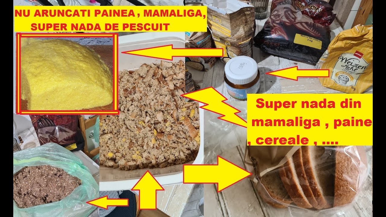 MĂMĂLIGĂ ,  PÂINE ,  CEREALE ... totul pentru o nada  de pescuit