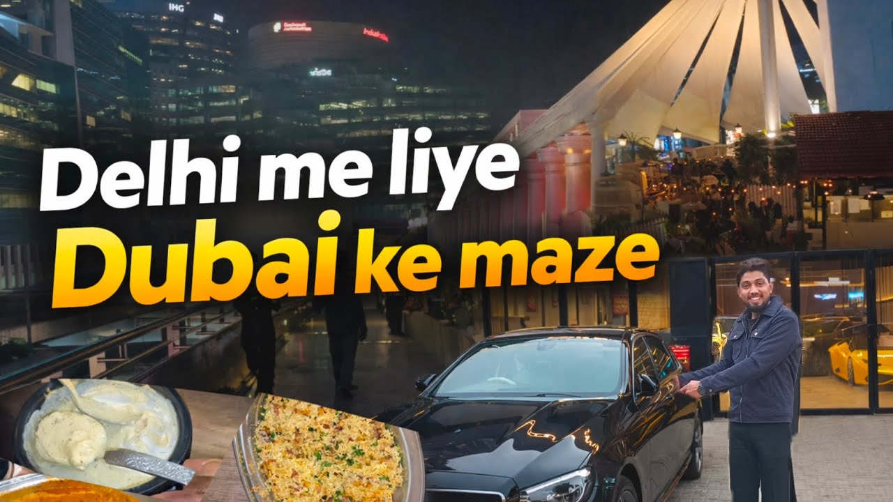 DELHI MEIN LIYE DUBAI KE MAZE | Luxury, Food & Vibes | Sam k vlogs 11