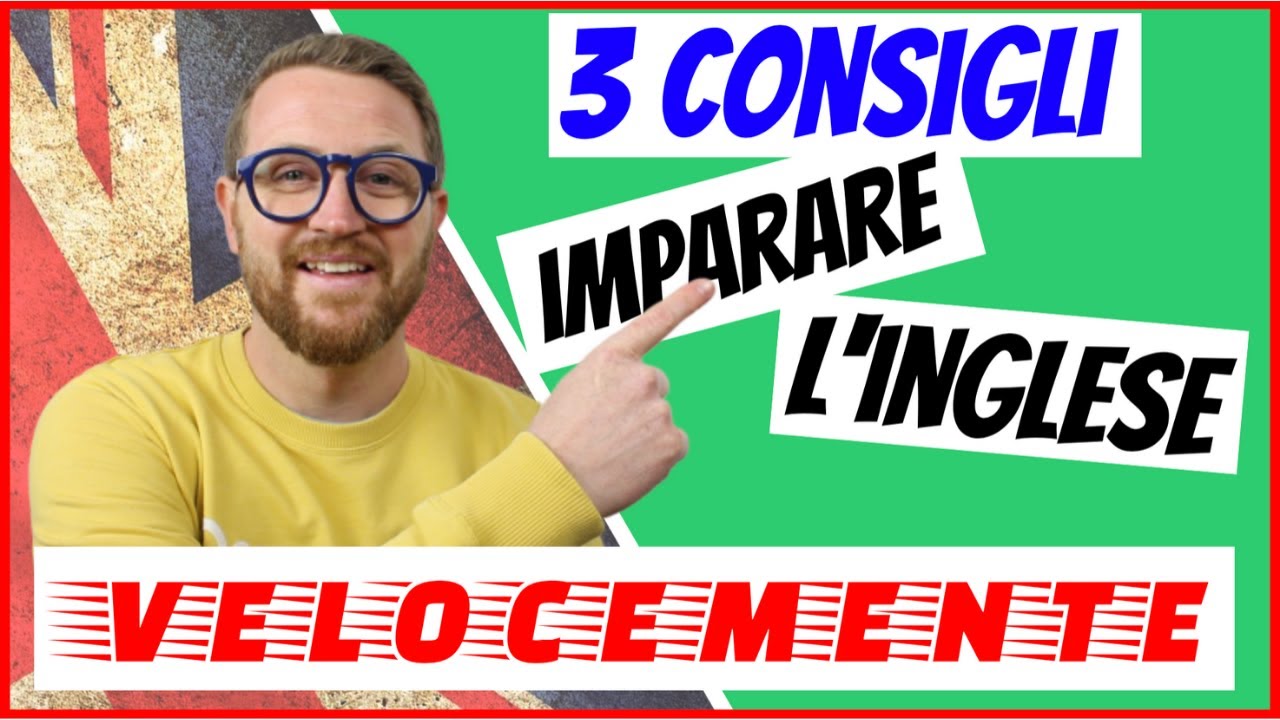 3 consigli per imparare L'INGLESE VELOCEMENTE!