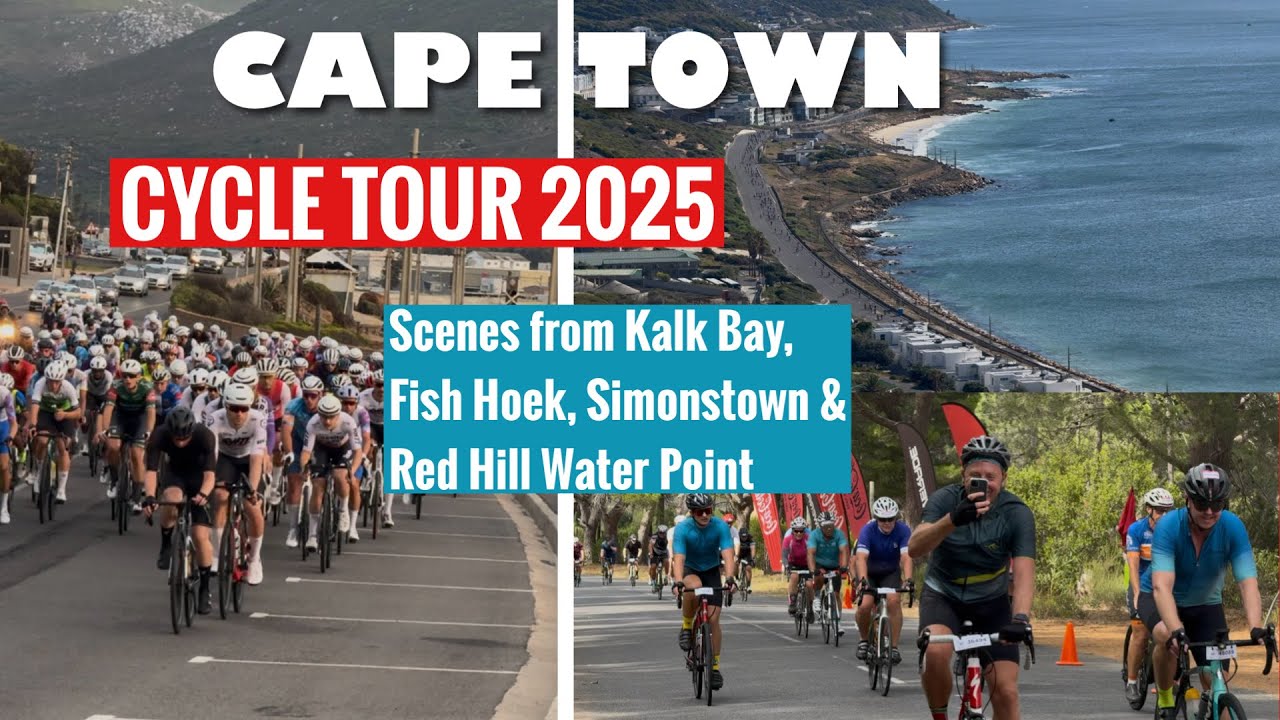 Cape Town Cycle Tour 2025 - Scenes from Kalk Bay, Fish Hoek, Simon’s Town & Red Hill Water Point