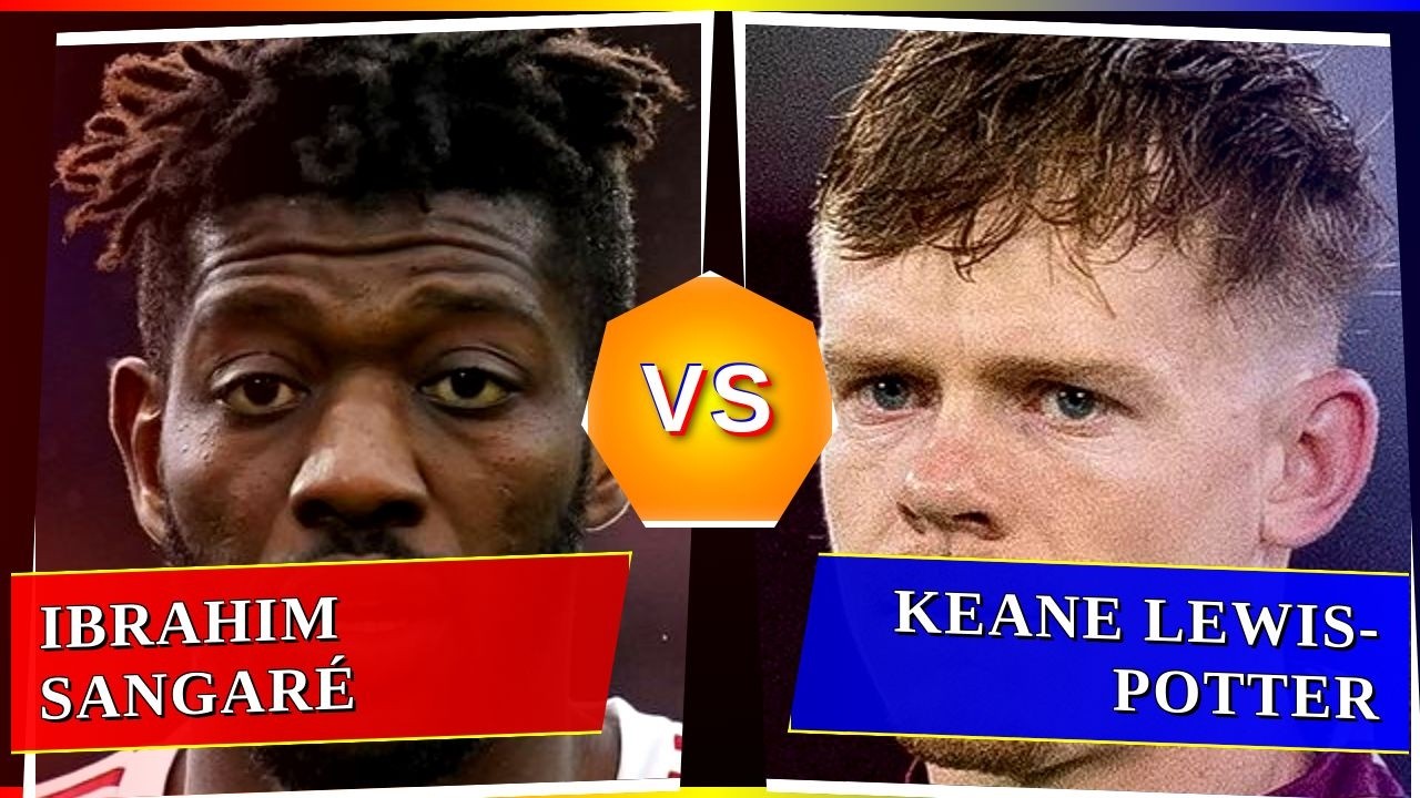 Ibrahim Sangaré vs Keane Lewis-Potter - Who's Better? ⚽