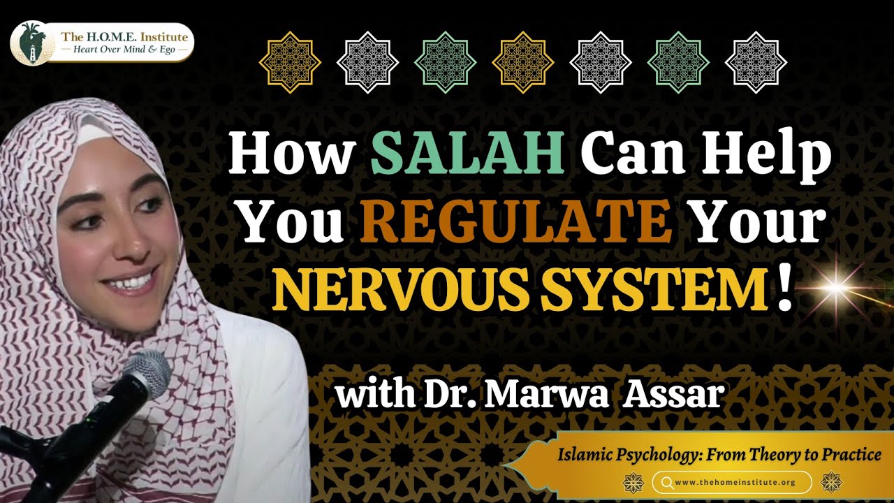 How SALAH (Prayer) Can Help You REGULATE Your NERVOUS SYSTEM! | Dr. Marwa Assar