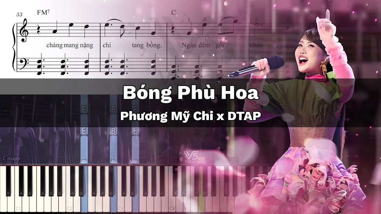 Bóng Phù Hoa - Phương Mỹ Chi x DTAP | Sing!Asia | Hướng Dẫn Piano Kèm Sheet Nhạc VanDT