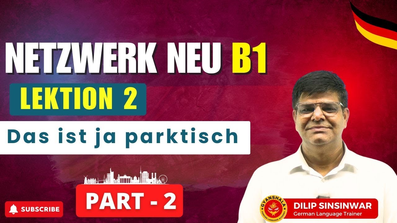 Das ist ja parktisch | Lektion 2 | Netzwerk neu B1 | part 2