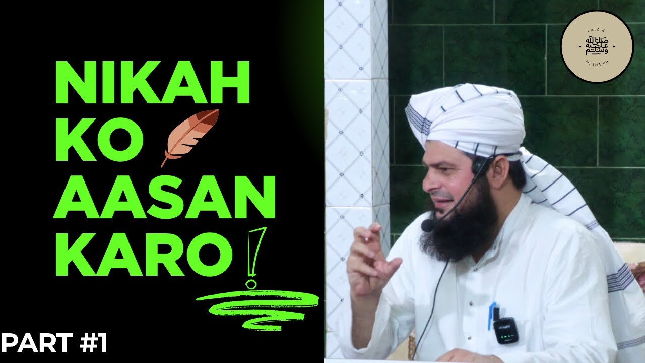 Nikah Ko Aasan Karo || islahi Mazlis || Part 01 Mufti Muhammad Sabir Naqshbandi