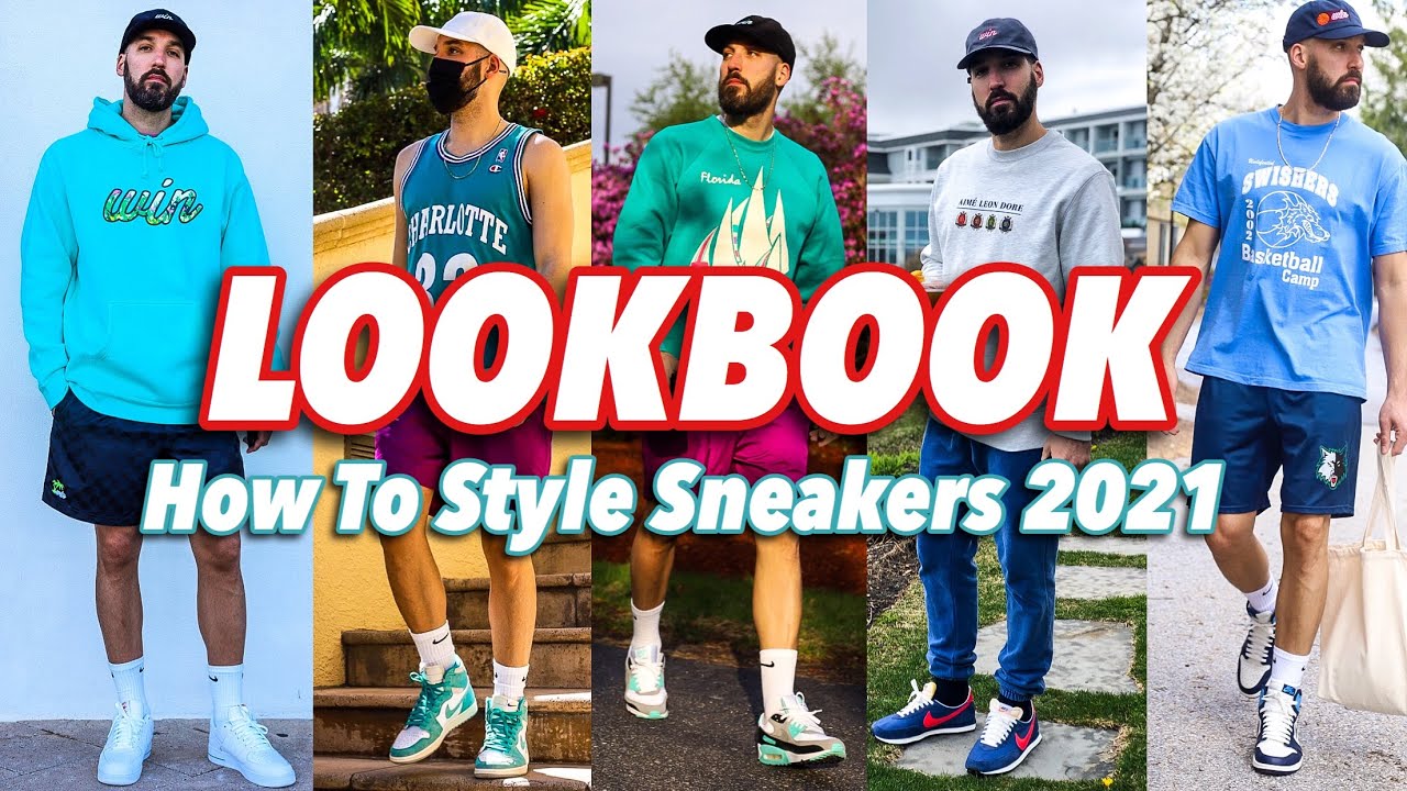 SPRING & SUMMER LOOKBOOK - HOW TO STYLE SNEAKERS IN 2021 - JORDAN 1 - AIR MAX 90 - AIR FORCE 1