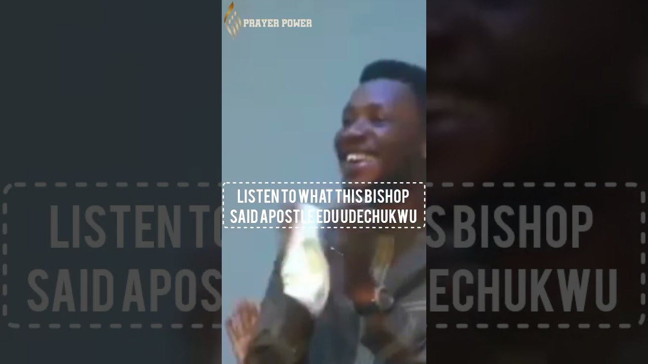 Listen to what this Bishop said about Apostle Edu Udechukwu #revival#prayer#apostleeduudechukwu#love