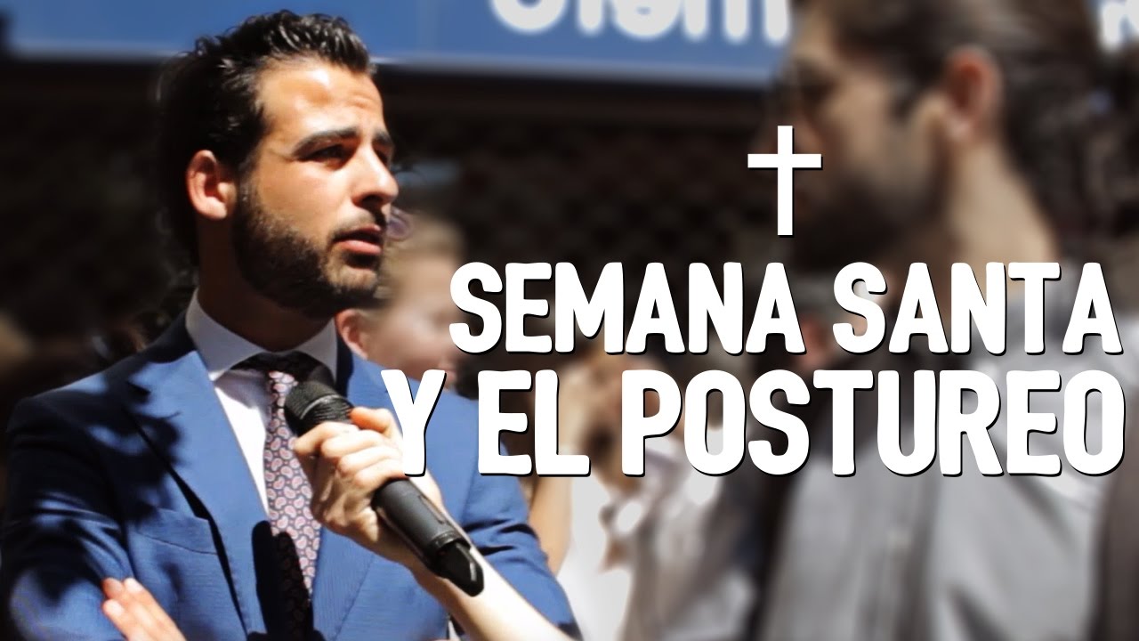 SEMANA SANTA y el postureo