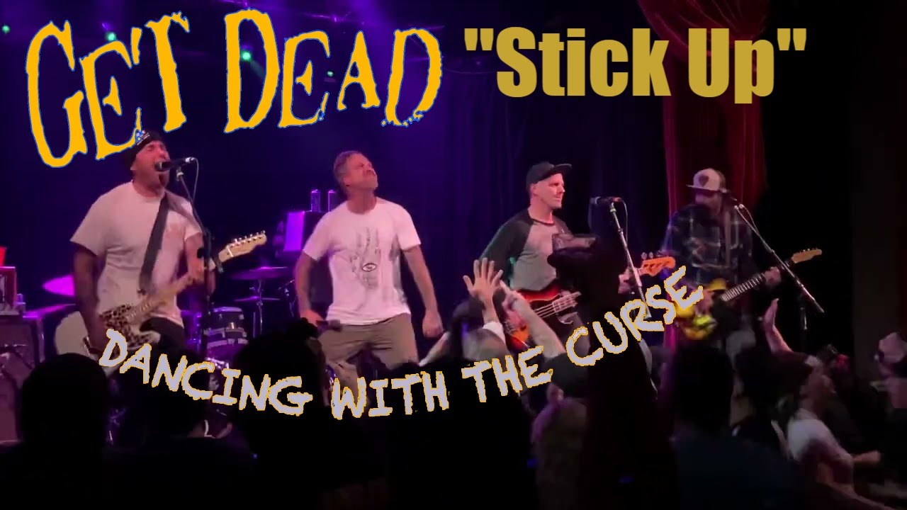 Get Dead “Stickup”