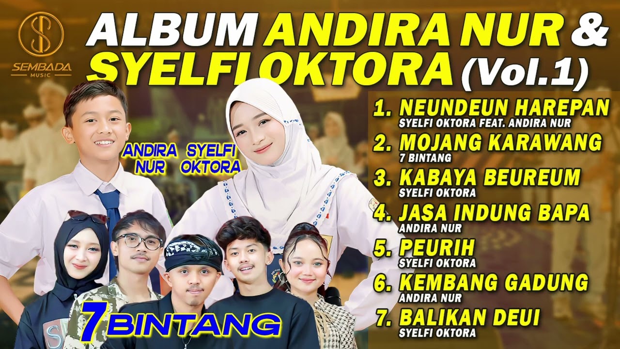 ALBUM ANDIRA NUR & SYELFI OKTORA VOL 1 | NEUNDEUN HAREPAN, MOJANG KARAWANG, KABAYA BEUREUM