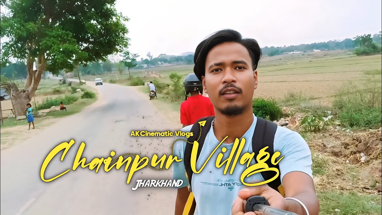 Chainpur Village || Jharkhand || Gumla #akcinematicvlogs