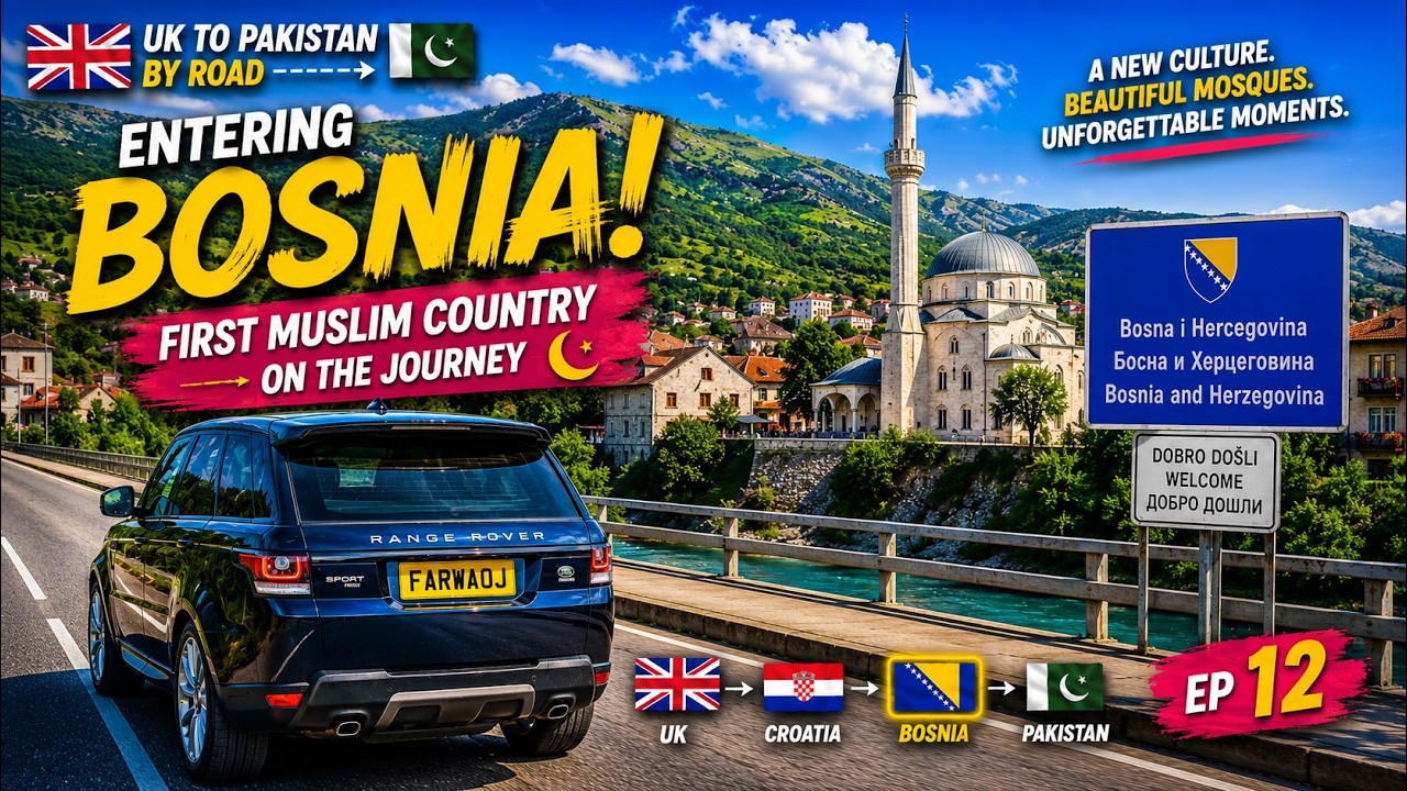 Quickest Border crossing Croatia-Bosnia UK-Pakistan by road Ep 12 Exploring Bosnia & Herzegovina
