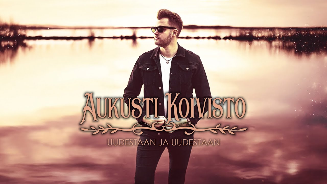 Uudestaan ja uudestaan - Aukusti Koivisto (lyriikkavideo)