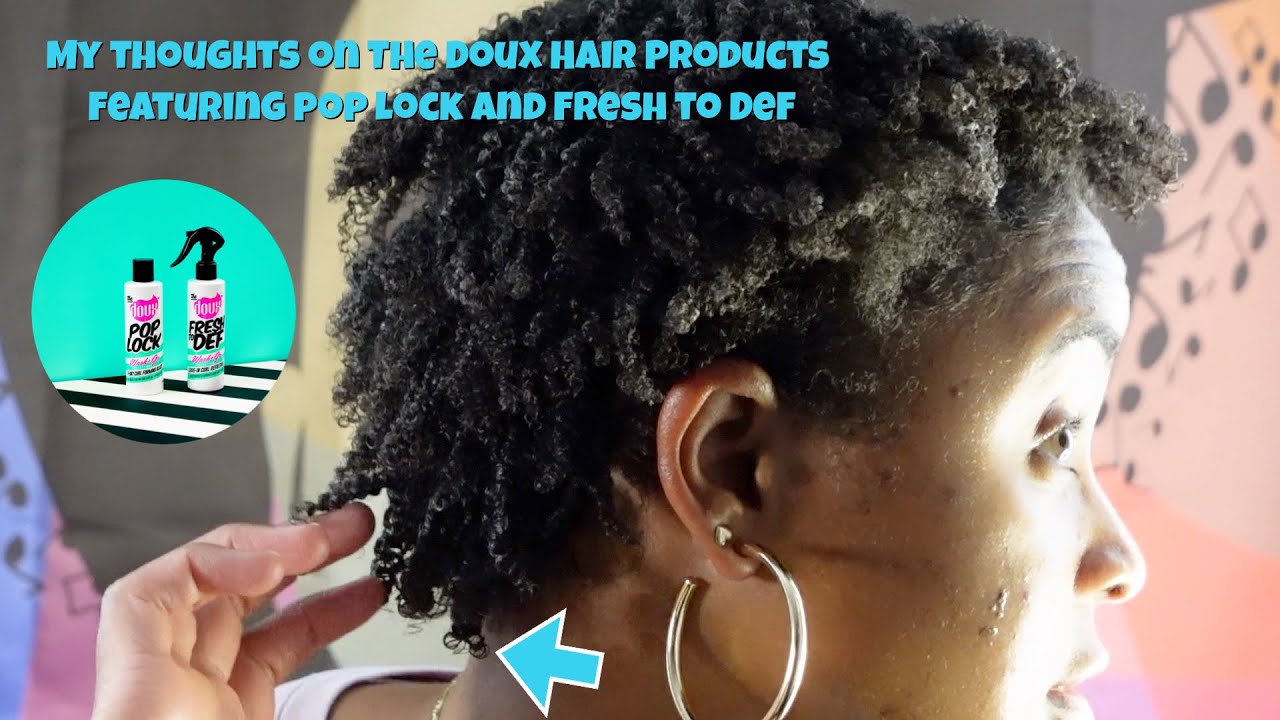 My Thoughts on The Doux Hair Products Featuring  Fresh To Def and Pop Lock From Wash + Go Collection