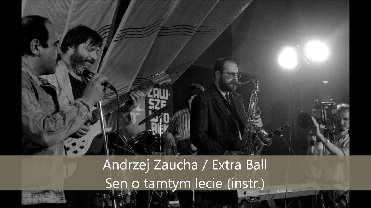 Andrzej Zaucha / Extra Ball - Sen o tamtym lecie (wersja instr.)