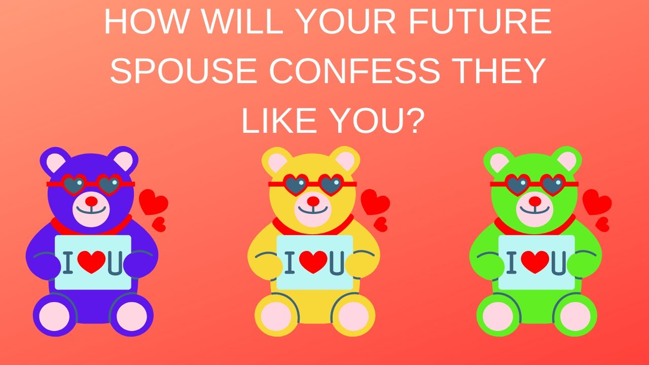 😘🌹🌈How Will Your Future Spouse Confess They Like You?😘🌹🌈Pick A Card Love Reading