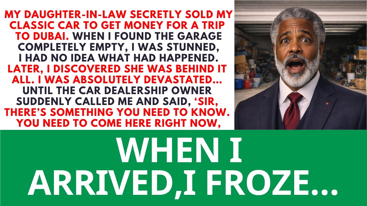 Daughter-In-Law Sold My Classic Car for Dubai—Then the Dealership Owner Called Me… Love Dad Stories.
