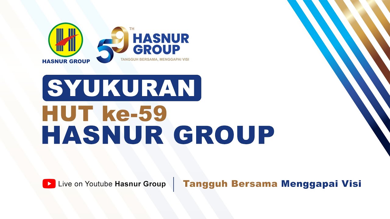 HUT KE 59 HASNUR GROUP - TANGGUH BERSAMA, MENGGAPAI VISI