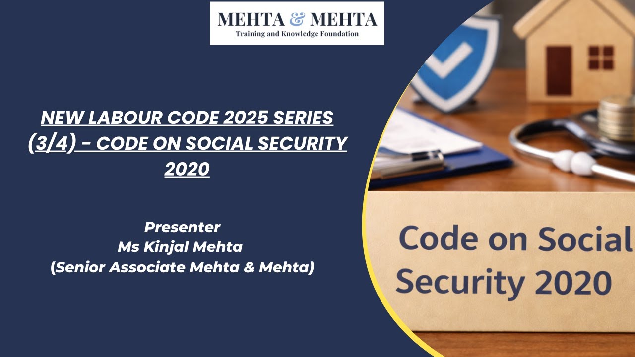 New Labour Code 2025 Series (3/4) - Code on Social Security 2020