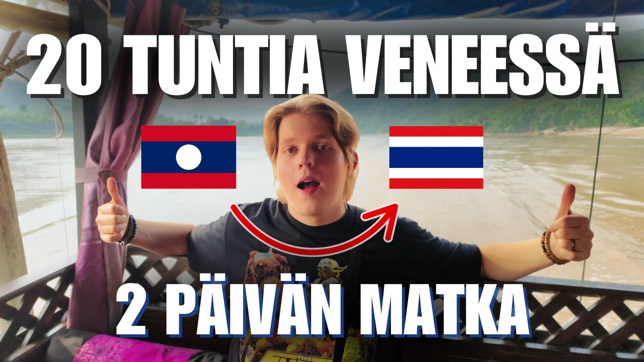 HITAIN RAJANYLITYS IKINÄ? 20h veneessä Laosista Thaimaahan