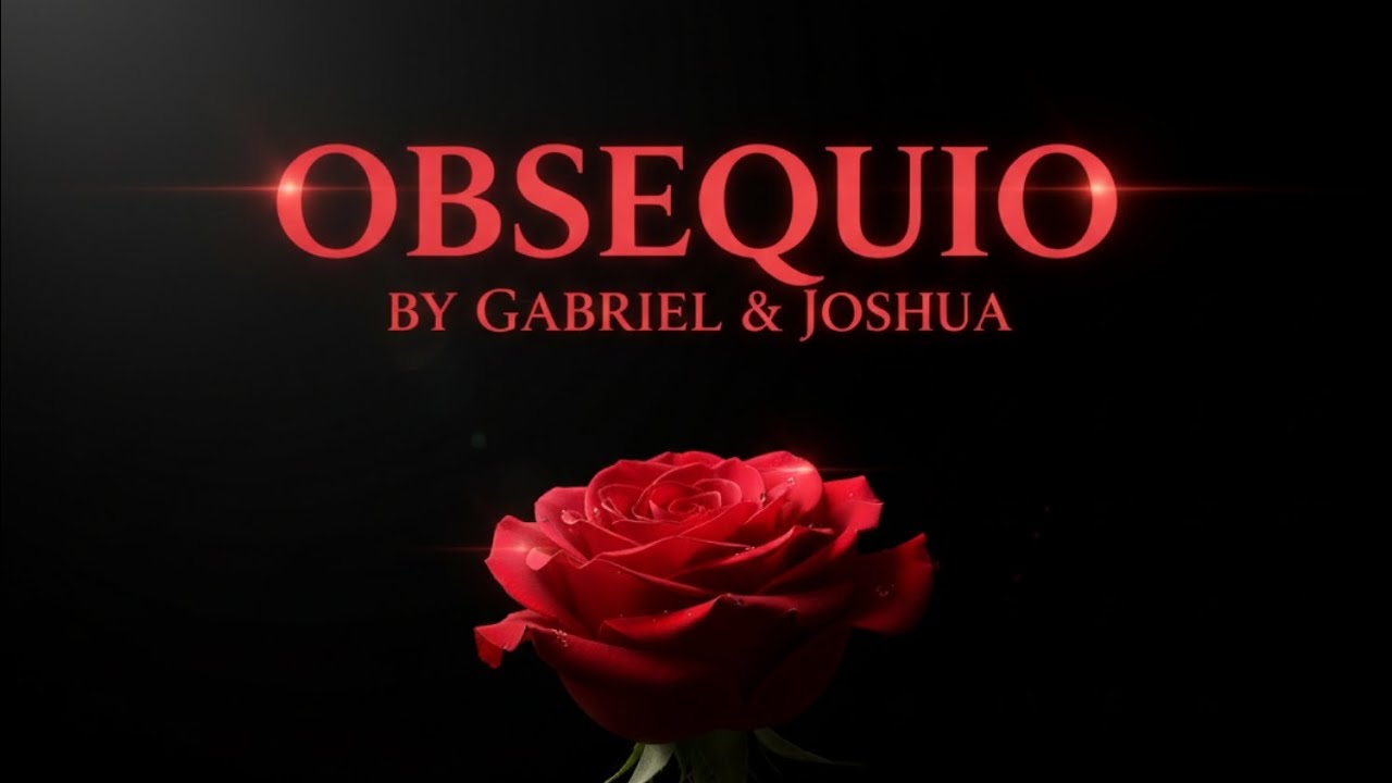 OBSEQUIO - GABRIEL FEAT @Joshua-Rey 