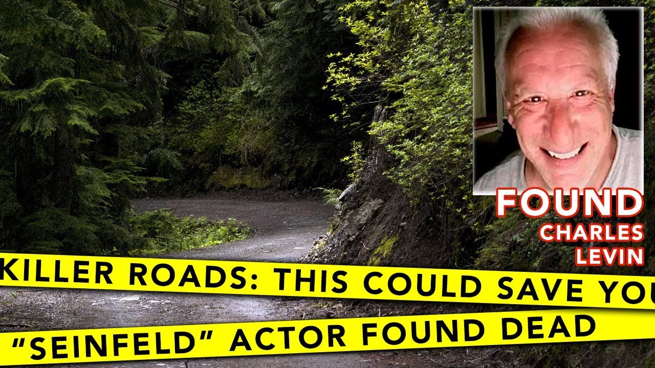 DEADLY ROADS: What We Can Learn Missing & Found Actor Charles Levin