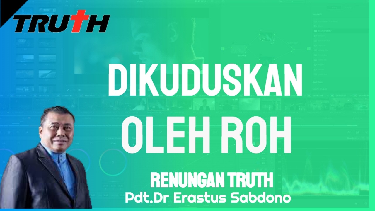 Dikuduskan Oleh Roh | Renungan Truth 20 Feb 2026