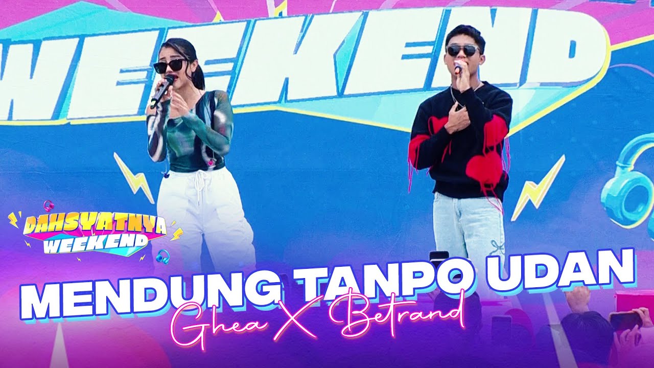 Ghea Youbi X Betrand Peto Putra Onsu - Mendung Tanpo Udan | DAHSYATNYA WEEKEND