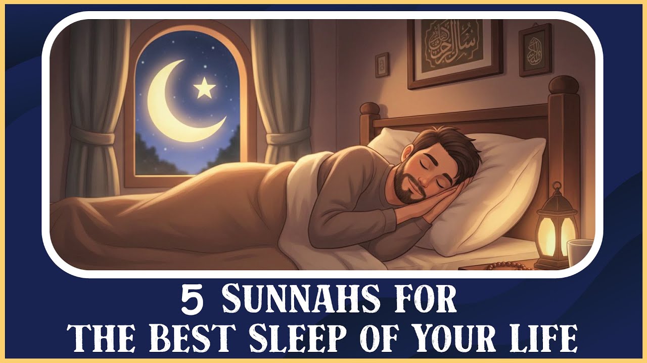 5 Easy Ways to Sleep Like the Prophet Muhammad (PBUH) | Sunnahs of Sleep | Islamic Foresight