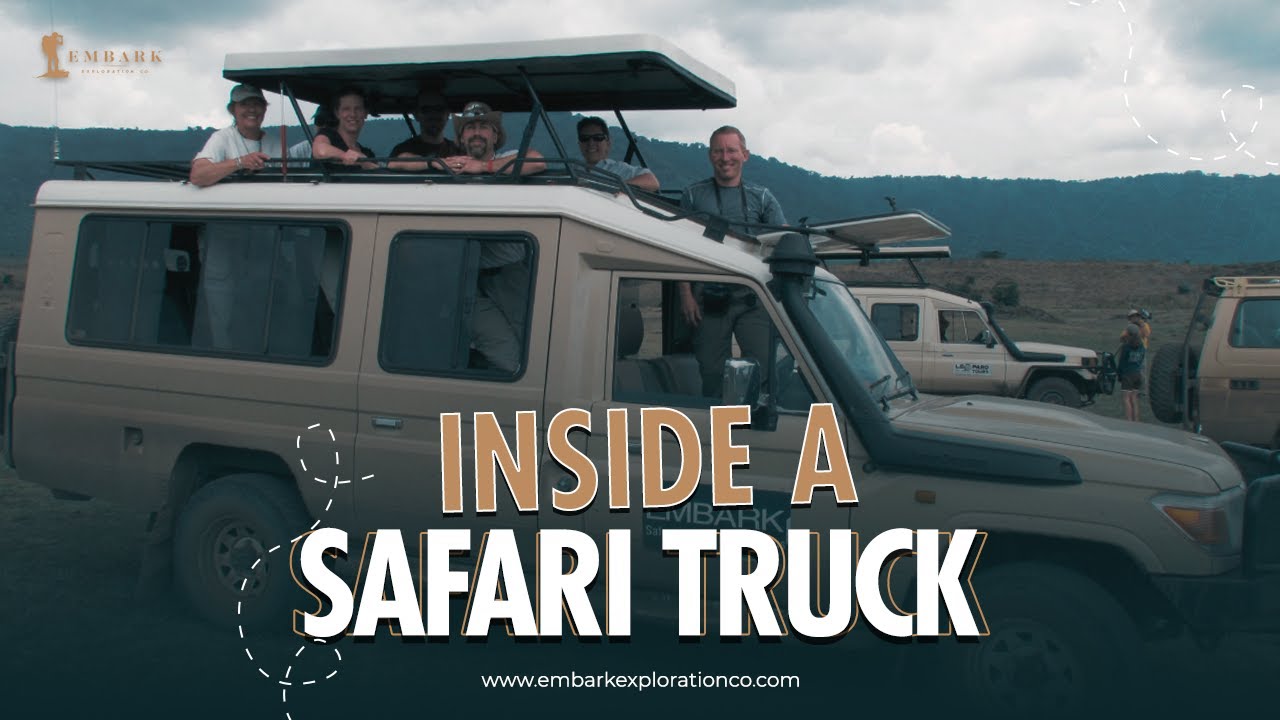 Travel Log: Look Inside Embark Safari Vehicles in Tanzania | Embark Exploration Co