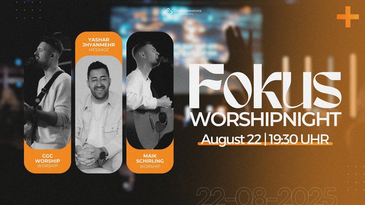 22-08-2025 | FOKUS WORSHIPNIGHT LIVE | CHRISTUSGEMEINDE CLOPPENBURG