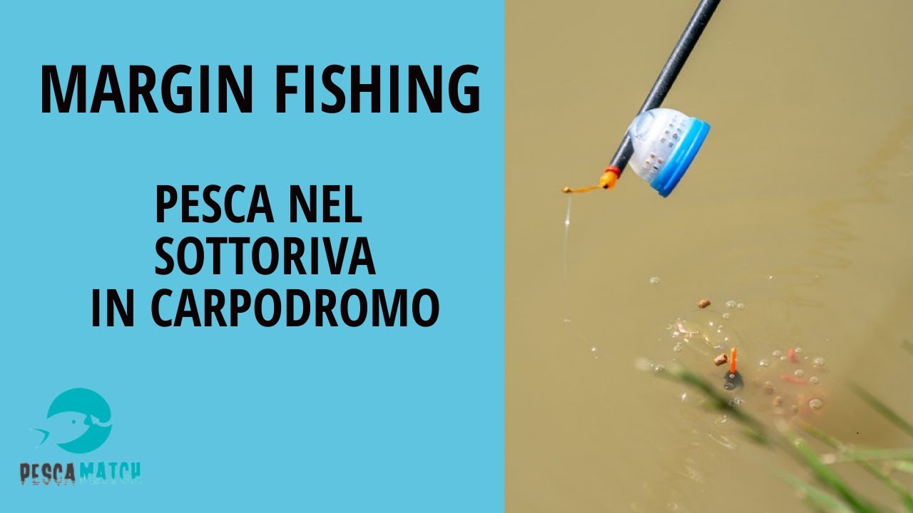 Margin Fishing - Pesca nel sottoriva in Carpodromo