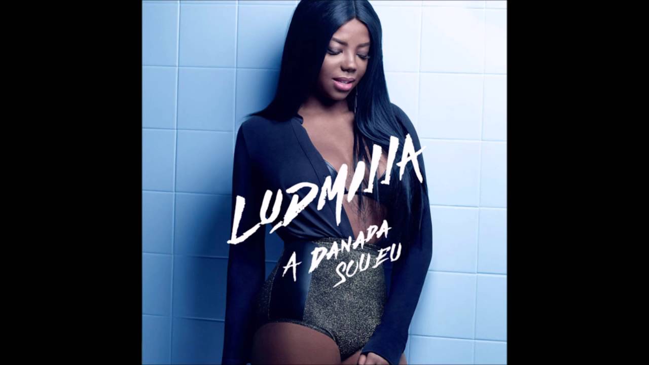 Ludmilla - A Danada sou eu
