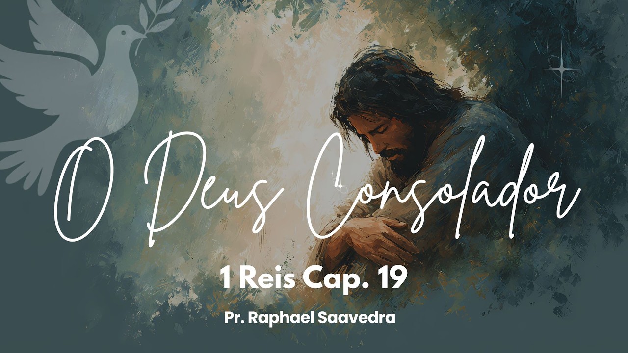 O Deus Consolador - Pr. Raphael Saavedra - Domingo - 22/02/2026
