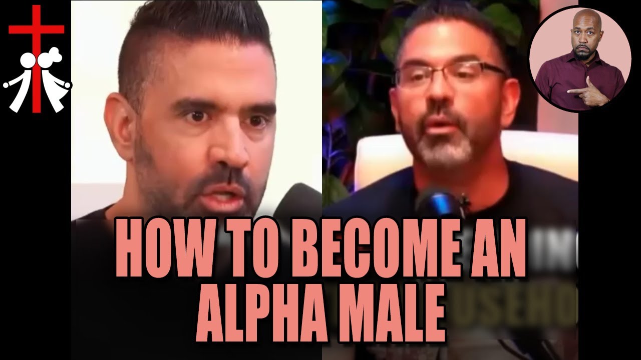 Become an Alpha Male - Grab the Life You Want