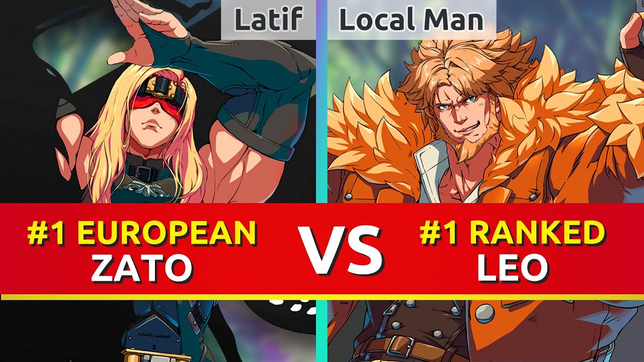 GGST ▰ Latif (#1 European Zato) vs Local Man (#1 Ranked Leo). Guilty Gear Strive