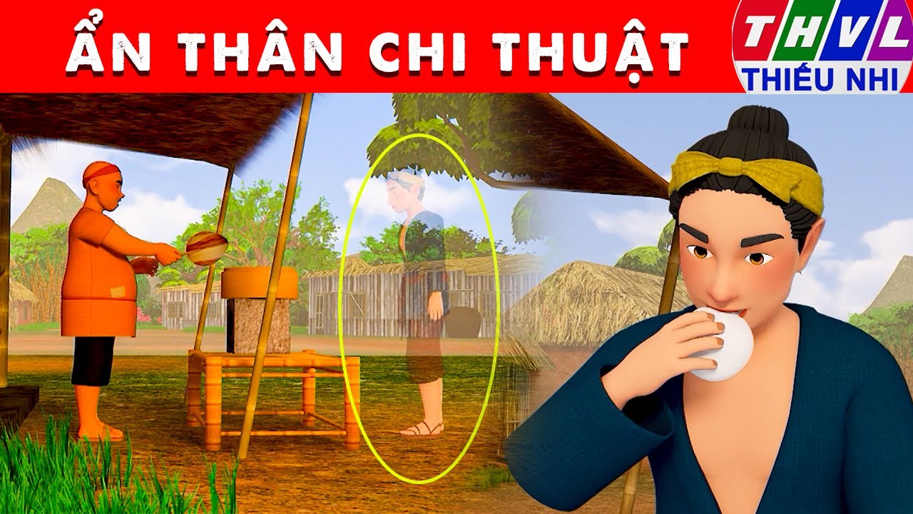 ẨN THÂN CHI THUẬT - Thế giới truyện cổ tích 3D Việt Nam 2025 - Phim hoạt hình 3D mới - Sự Tích Việt