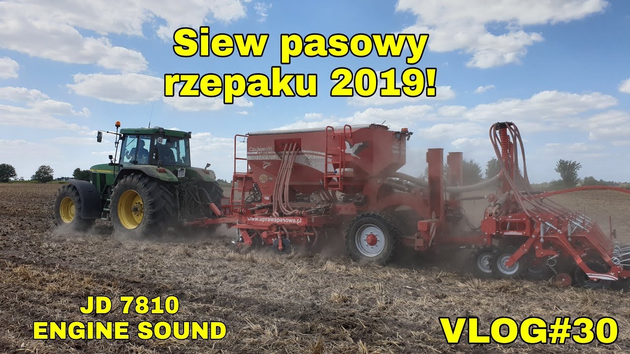 VLOG #30: Siew rzepaku 2019 w technologii Strip-Till / Legendarny JD 7810 i Czajkowski ST