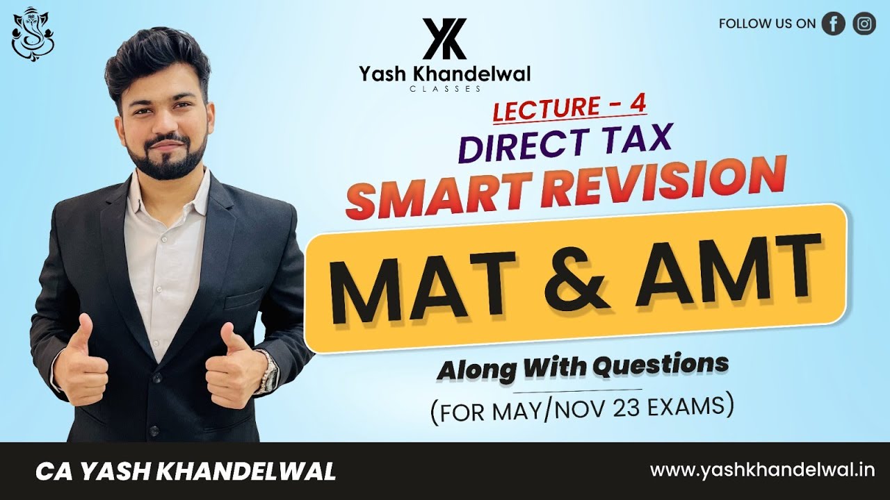 MAT & AMT Along with Questions| CA-Final Direct Tax Smart Revision-4| Yash Khandelwal