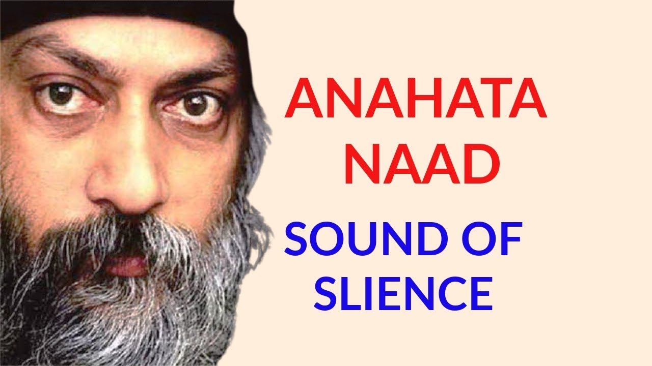 ANAHATA NAAD SOUND OF SILENCE OSHO SANDEEP MAHESHWORI