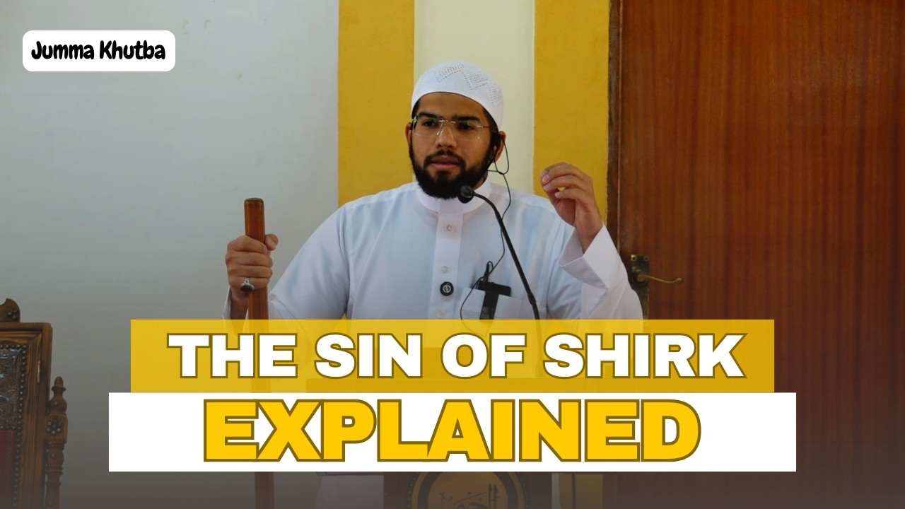THE SIN OF SHIRK EXPLAINED | JUMMA KHUTBA | MAHDI TV
